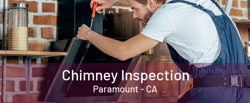 Chimney Inspection Paramount - CA