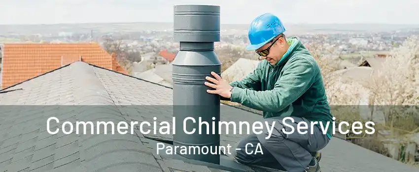 Commercial Chimney Services Paramount - CA