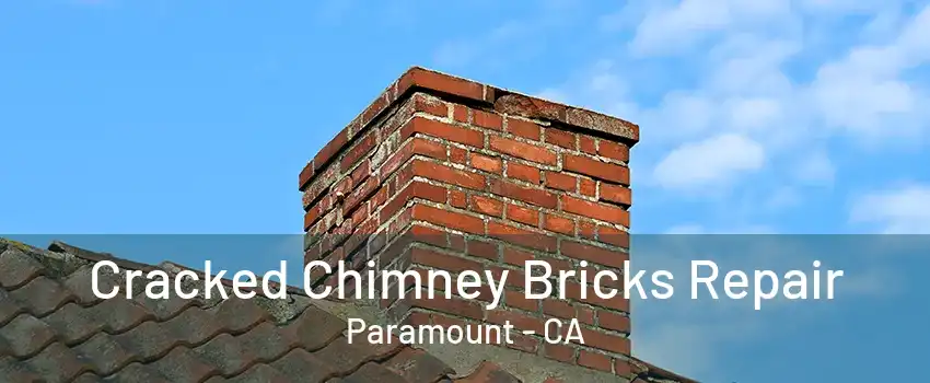 Cracked Chimney Bricks Repair Paramount - CA