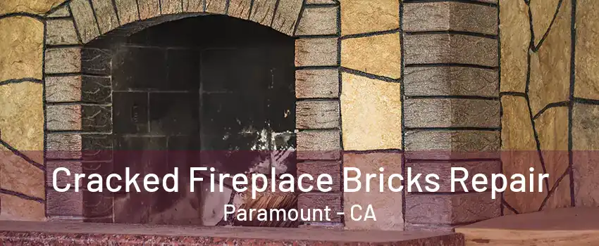 Cracked Fireplace Bricks Repair Paramount - CA