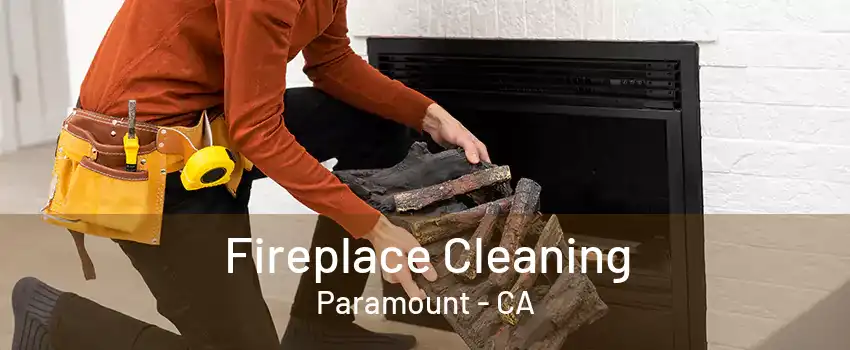 Fireplace Cleaning Paramount - CA