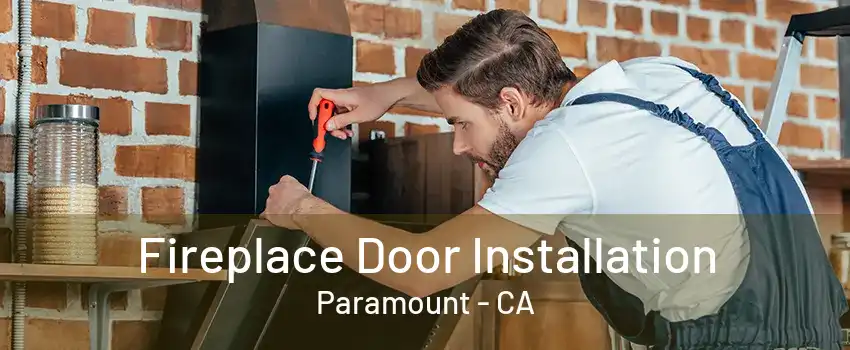 Fireplace Door Installation Paramount - CA