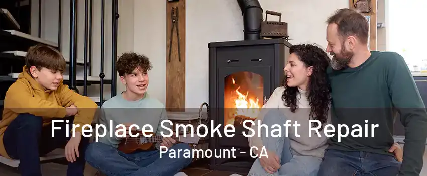 Fireplace Smoke Shaft Repair Paramount - CA