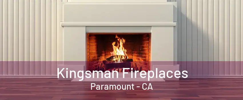 Kingsman Fireplaces Paramount - CA