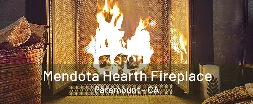 Mendota Hearth Fireplace Paramount - CA