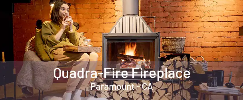 Quadra-Fire Fireplace Paramount - CA