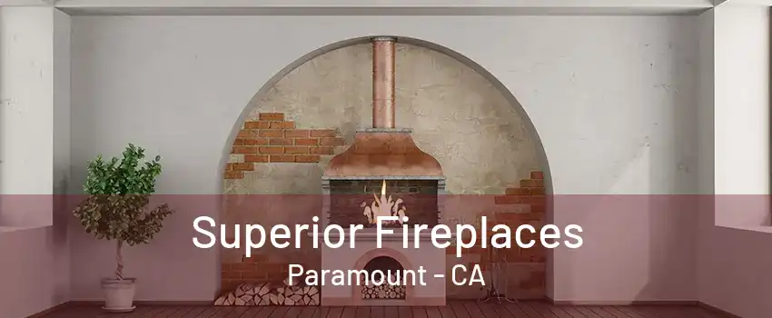 Superior Fireplaces Paramount - CA