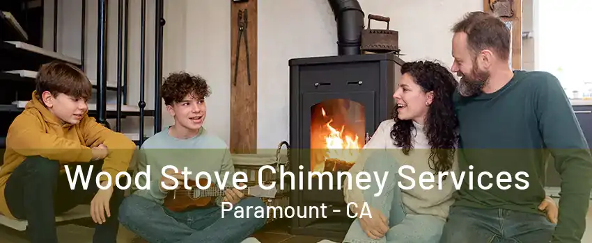 Wood Stove Chimney Services Paramount - CA